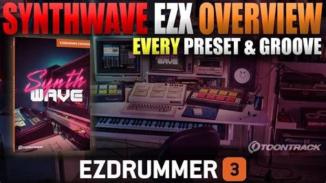 EZdrummer 3 S Synthwave EZX Complete Overview Every Preset Midi File