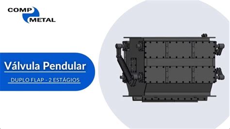 Válvula Pendular Duplo Flap 2 Estágios Compmetal YouTube