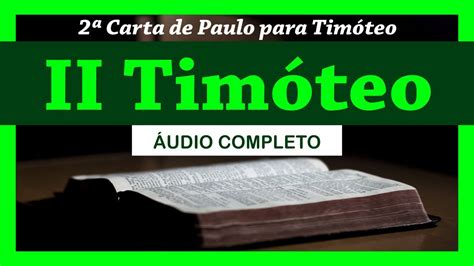 II TIMÓTEO Completo Bíblia Sagrada em Áudio Livro YouTube