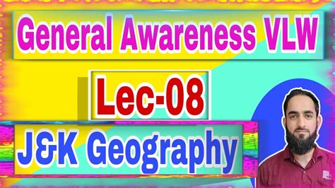 Lec 08 General Awareness J K Geography VLW FAA YouTube