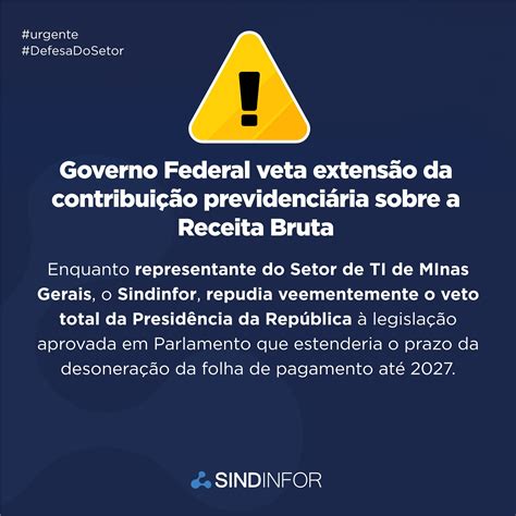 Governo Federal Veta Extens O Da Contribui O Previdenci Ria Sobre A