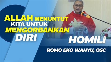 Allah Menuntut Kita Untuk Mengorbankan Diri Romo Eko Wahyu Osc