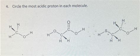 Solved Circle The Most Acidic Proton In Each Molecule