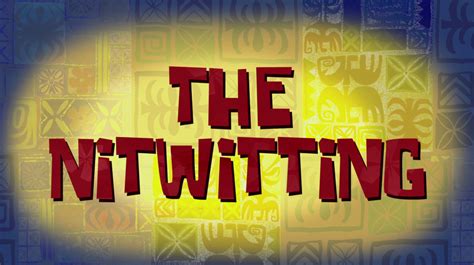 The Nitwitting Club Spongebob Wiki Fandom