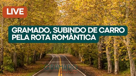 Gramado subindo de carro pela ROTA ROMÂNTICA YouTube