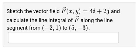 Solved Sketch The Vector Field Vec F X Y