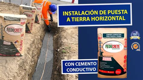 INSTALACIÓN DE PUESTA A TIERRA HORIZONTAL CON CEMENTO CONDUCTIVO