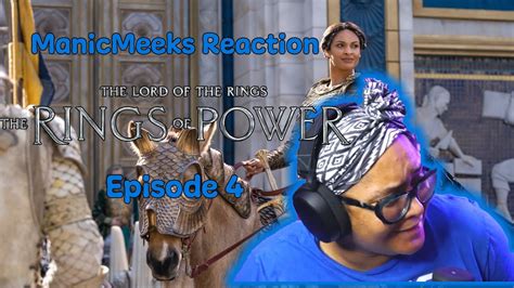 Lord Of The Rings The Rings Of Power Episode 4 Reaction Just When