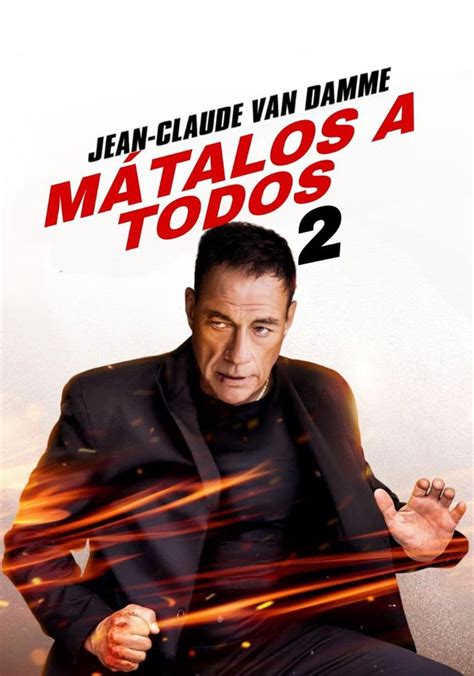 Mátalos A Todos 2 Película Ver Online En Español