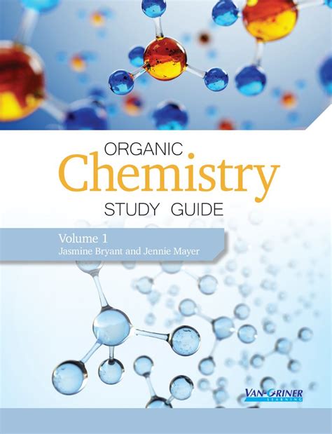 Organic Chemistry Study Guide Volume Van Griner Learning