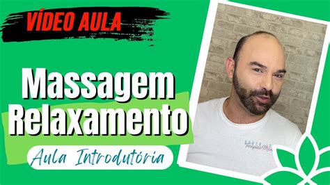 Massagem De Relaxamento Vídeo Aula Youtube