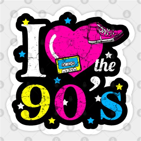 I Love The 90s 90s Sticker Teepublic