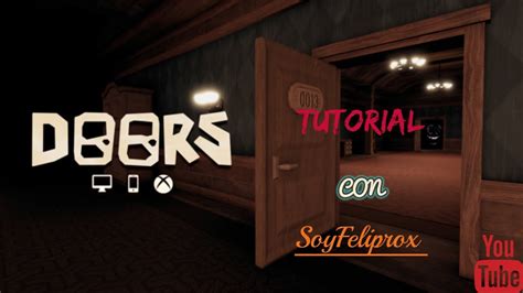 Tutorial Como Pasarse El Juego DOORS De La Puerta 1 A La 100 Roblox