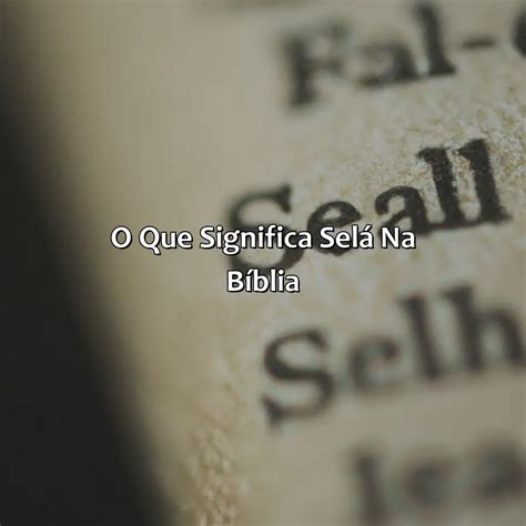 O Que Significa Sega Na Bíblia - RETOEDU