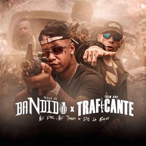 Mega De Bandido Trem Dos Traficante Single MC PR MC Tonny DJ LA