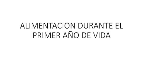 Alimentacion Durante El Primer A O De Vida Pptx