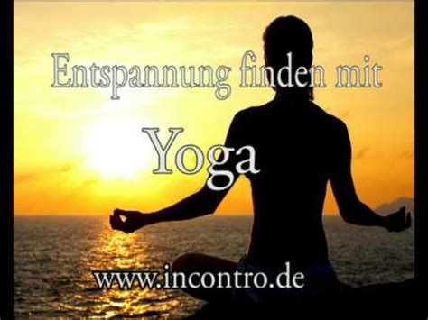 Entspannung Finden Mit Yoga Gef Hrte Bungen Youtube