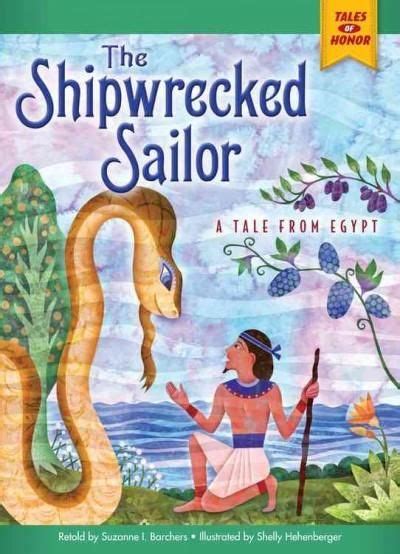 The Shipwrecked Sailor A Tale From Egypt Sailor Books Award