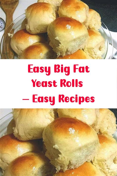 Easy Big Fat Yeast Rolls Easy Recipes Just Recettes