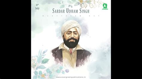 Martyrdom Day Shaheed Udham Singh 31 July 2021 Evergreen