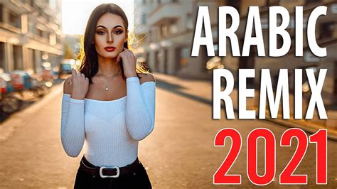 Best Arabic Remix 2021 Hits Arabic Remix 2021 Music Arabic Trap Mix