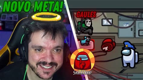 GAULES USOU UM NOVO META DE IMPOSTOR NO AMONG US E HUMILHOU YouTube