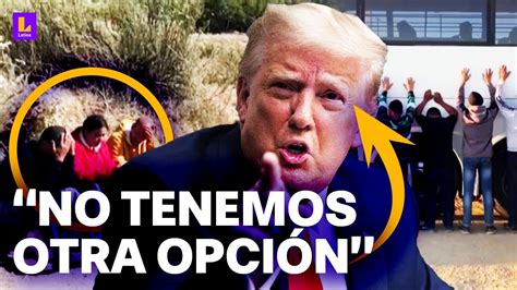 Plan contra la invasión migrante Donald Trump propondría