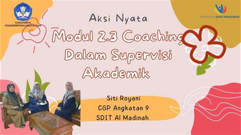 Aksi Nyata Modul Coaching Dalam Supervisi Akademik Cgp Angkatan