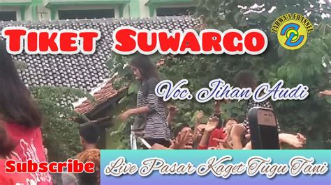 Tiket Suargo Jihan Audy Youtube