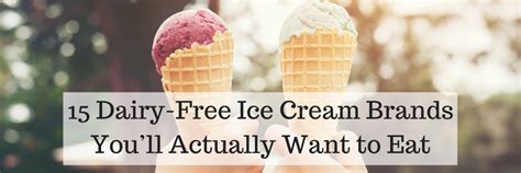 15 Dairy-Free Ice Cream Brands You'll Actually Want to Eat