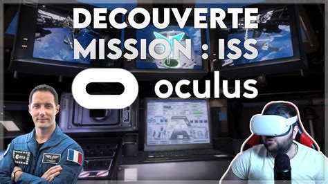 Mission Iss Oculus Vr 👨‍🚀 Thomas Pesquet Youtube