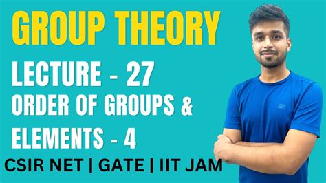 Lecture 27 Order Of Groups Elements 4 Group Theory IIT JAM