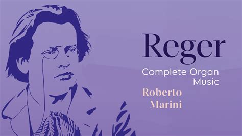 Reger Complete Organ Music YouTube