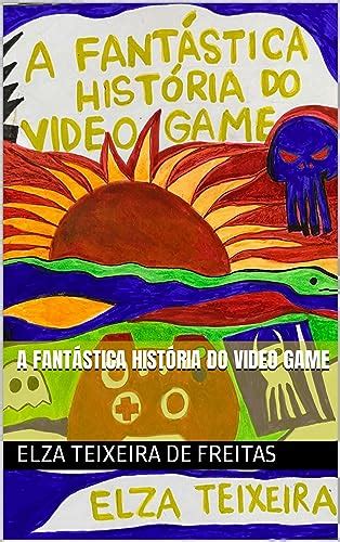 Amazon Br Ebooks Kindle A Fant Stica Hist Ria Do Video Game