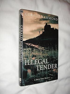 Illegal Tender A Three Oaks Mystery By Hammond Gerald Fine