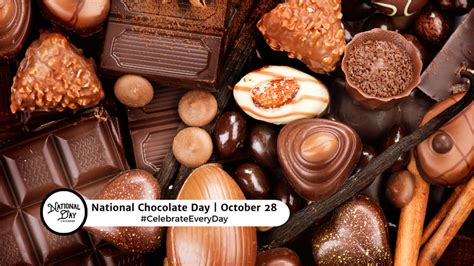 October 28 2023 National Chocolate Day National Make A Difference