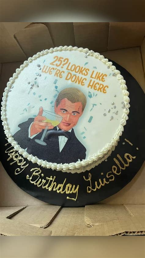 25th Birthday Cake Birthday Cake Meme Leonardo DiCaprio Meme In 2023