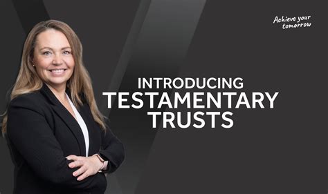 Introducing Testamentary Trusts