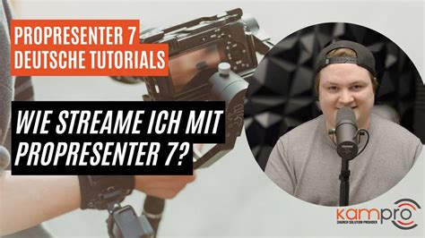 Wie Streame Ich Mit Propresenter Propresenter Tutorials Deutsch