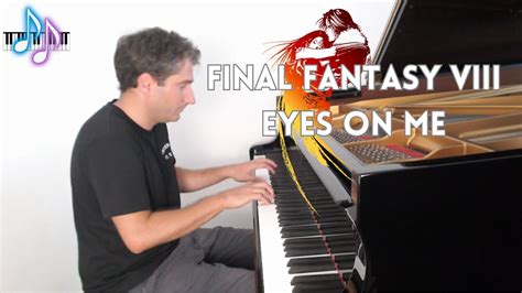 Final Fantasy Viii Eyes On Me Cover On Grand Piano Youtube