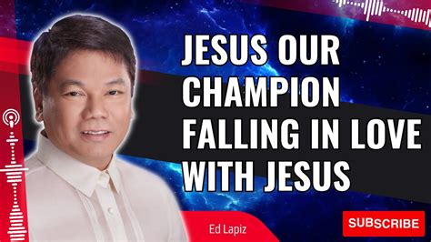 Pastor Sermons Jesus Our Champion Falling In Love With Jesus Ed