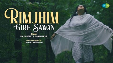 Enjoy The New Hindi Music Video For Rimjhim Gire Sawan Recreation By