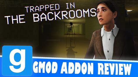 Garry S Mod Trapped In The Backrooms GMod Addon Reviews The