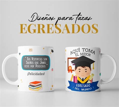 Plantillas Tazas Aqui Toma Egresados Dise Os Sublimar Imprimikits