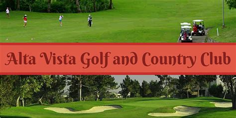 Alta Vista Golf & Country Club | Discounts, Reviews and Club Info