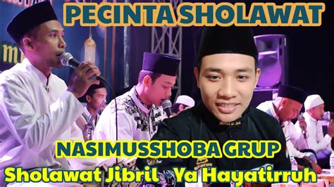 Halal Bi Halal Sholawat Jibril Ya Hayatirruh Nasimusshoba