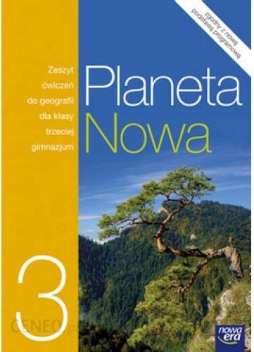 Podręcznik szkolny z Geografia GIM KL 3 Ćwiczenia Planeta nowa stare