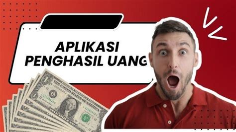 8 Aplikasi Penghasil Uang Rp 100 Ribu Perhari Cara Dapat Cuan Mudah