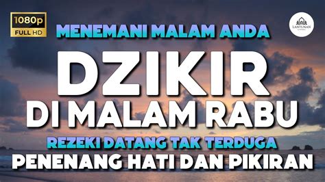 Zikir Doa Sore Malam Penenang Hati Dan Pikiran Pembuka Rezeki