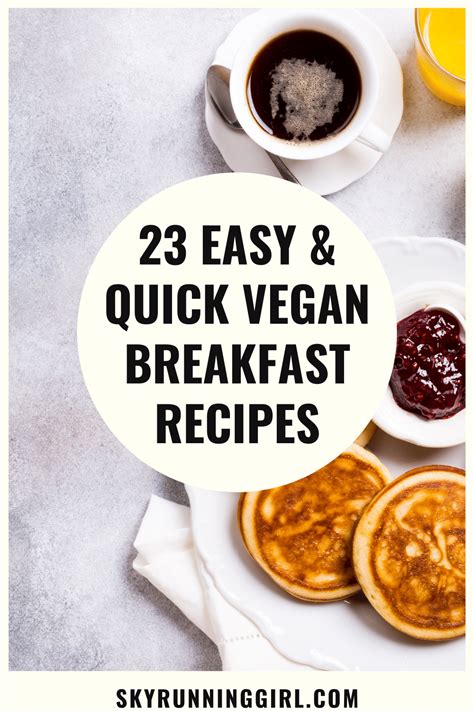 23 Easy And Quick Vegan Breakfast Recipes Skyrunning Girl Naia